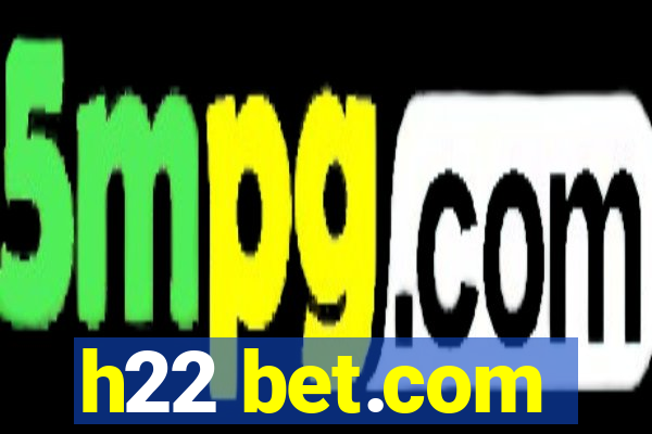 h22 bet.com